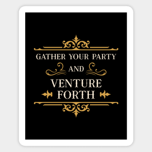 Gather Your Party and Venture Forth RPG Gaming Sticker